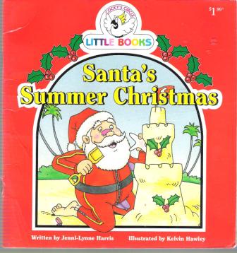 Santa\'s Summer Christmas : Cocky\'s Circle Little Books : Kid\'s